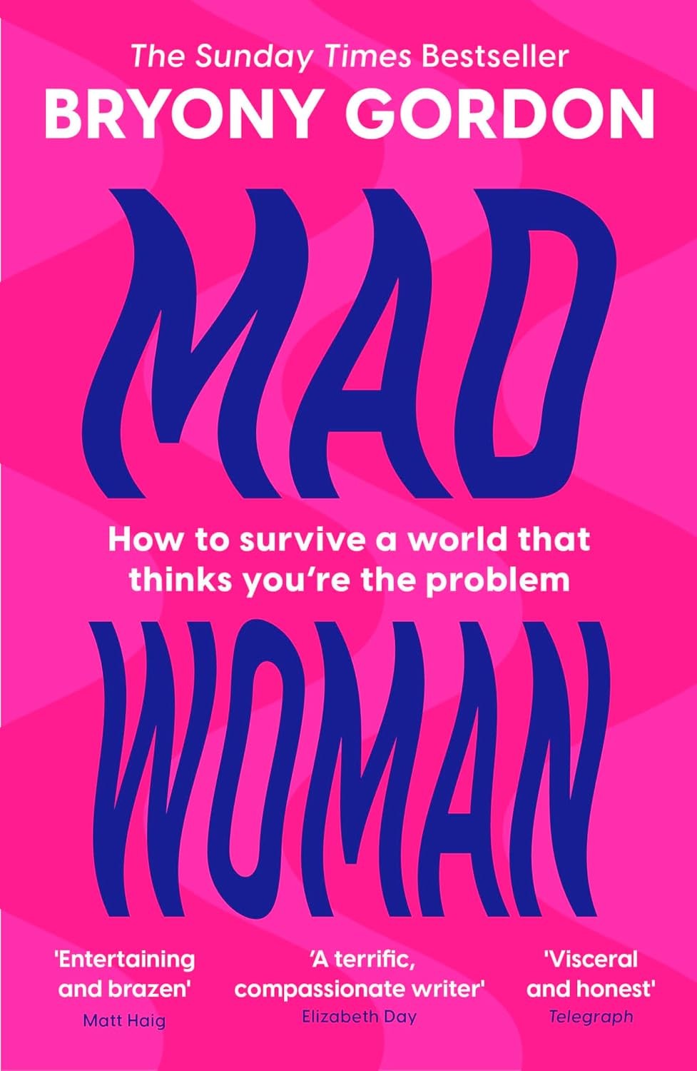 Mad Woman: Binge Eating. Menopause. OCD: How To Survive a World That Thinks You'