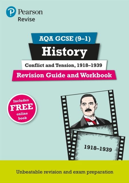 Pearson REVISE AQA GCSE History Conflict and tension, 1918-1939 Revision Guide