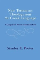 Stanley E. Porter | New Testament Theology And The Greek Language | Buch (2022)
