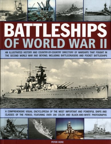 Battleships of World War II: An Illustrated History and Country-by-country Dire