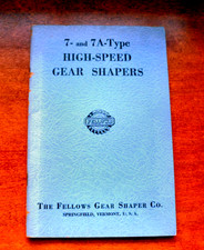 7- and 7-A-Type High-Speed Gear Shapers Booklet - Fellows Gear Shapers, 1955 Ed.