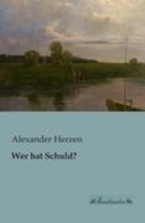 Thumbnail - Wer Hat Schuld? | Alexander Herzen | Taschenbuch | Paperback | 224 S.