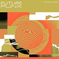 Future Punx - World Is A Mess - Vinyl Record Lp - G3Z