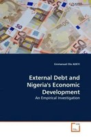Emmanuel O. Adeyi | External Debt And Nigeria's Economic Development | Buch