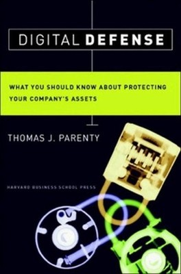 Digital Defense: What You Should Know About Protecting Your Company's Assets by 