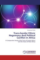 Emmanuel Onah | Trans-Border Ethnic Hegemony And Political Conflict In Africa