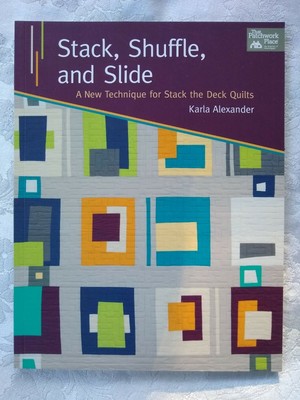 Stack, Shuffle, and Slide: A New Technique for Stack the Deck Quilts