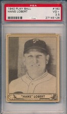 1940 PLAY BALL #160 HANS LOBERT - PSA 3.5 VG+ (SVSC) - CENTERED!