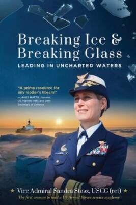 Breaking Ice and Breaking Glass: Leading in Uncharted Waters - Paperback - GOOD