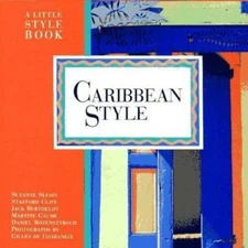 Caribbean Style: A Little Style Book by Suzanne Slesin