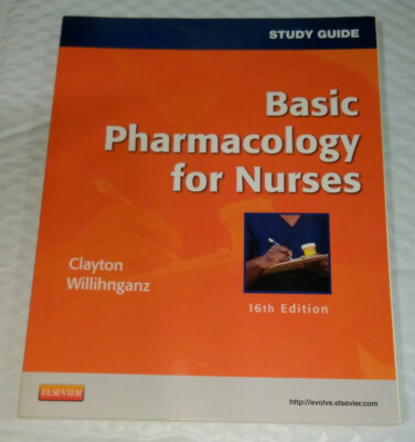 NEW BASIC PHARMACOLOGY FOR NURSES: STUDY GUIDE, 16TH EDITION By Bruce D. Clayton