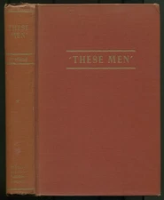 Maurice J SWETLAND, Lilli Swetland / These Men Signed 1st Edition 1940