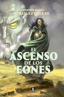 El ascenso de los Eones by Rubio Lastra, Miguel   Paperback