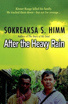 After the Heavy Rain: The Khmer Rouge Killed His Family. He Tracked Them Dow...