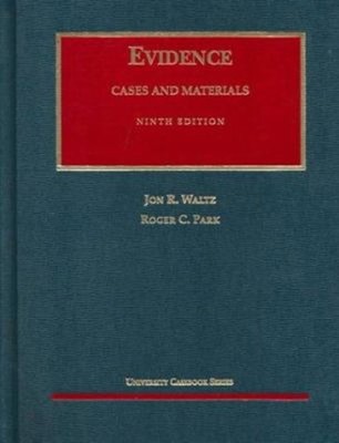 Waltz and Park's Cases and Materials on Evidence Hardcover