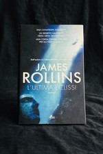 James Rollins – L’ultima eclissi | Thriller avventura | Ottime condizioni