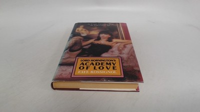 Lord Horningtons academy of love, Faye Rossignol, Headline, 1990,
