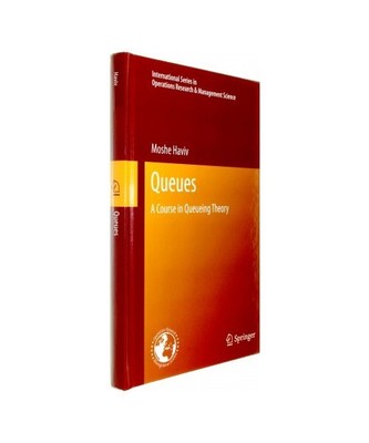 Queues: A Course in Queueing Theory, Moshe Haviv