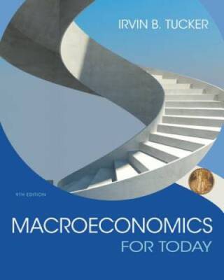 Macroeconomics for Today - Paperback By Tucker, Irvin B. - GOOD