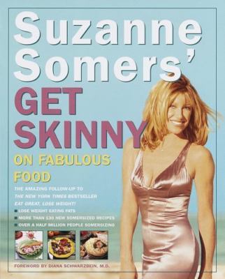 Suzanne Somers' Get Skinny on Fabulous Fo- 0609601628, Suzanne Somers, hardcover