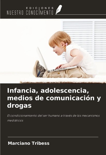 Marciano Tribess | Infancia, Adolescencia, Medios De ComunicacióN Y Drogas-image