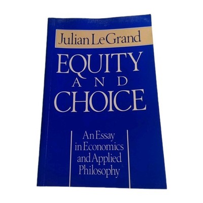 Equity and Choice Applied Philosophy Julian LeGrand 1991 Paperback Book