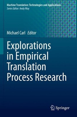 Explorations in Empirical Translation Process Research by Michael Carl (English)