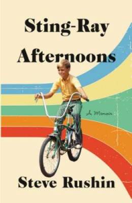 Sting-Ray Afternoons: A Memoir - Hardcover By Rushin, Steve - GOOD