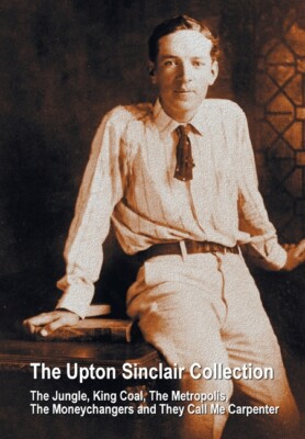 The Upton Sinclair Collection, Including (Complete And Unabridged) The Jung...