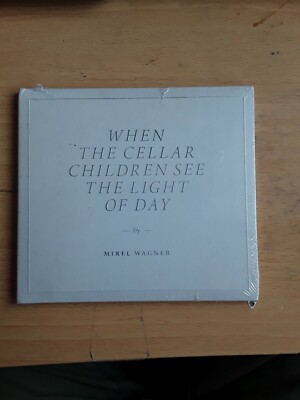 Mirel Wagner - When The Cellar Children See The Light Of Day (NEW CD)