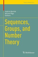 Sequences, Groups, And Number Theory ValéRie Berthé