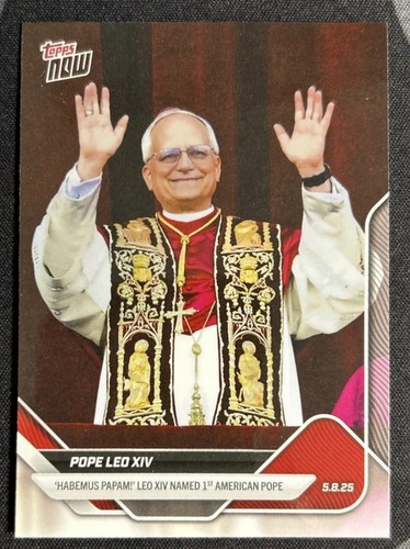 2025 Topps Now Pope Leo XIV 1st American Pope IN HAND, READY TO SHIP