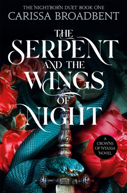 The Serpent and the Wings of Night by Carissa Broadbent (Paperback Book)