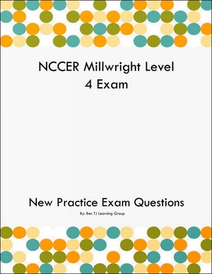 NCCER Millwright Level 4 Exam Questions