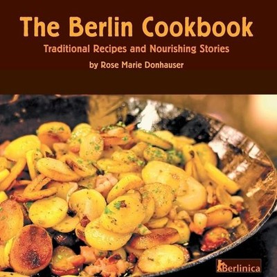 Rose Marie Donh The Berlin Cookbook. Traditional Recipes (Paperback) (UK IMPORT)