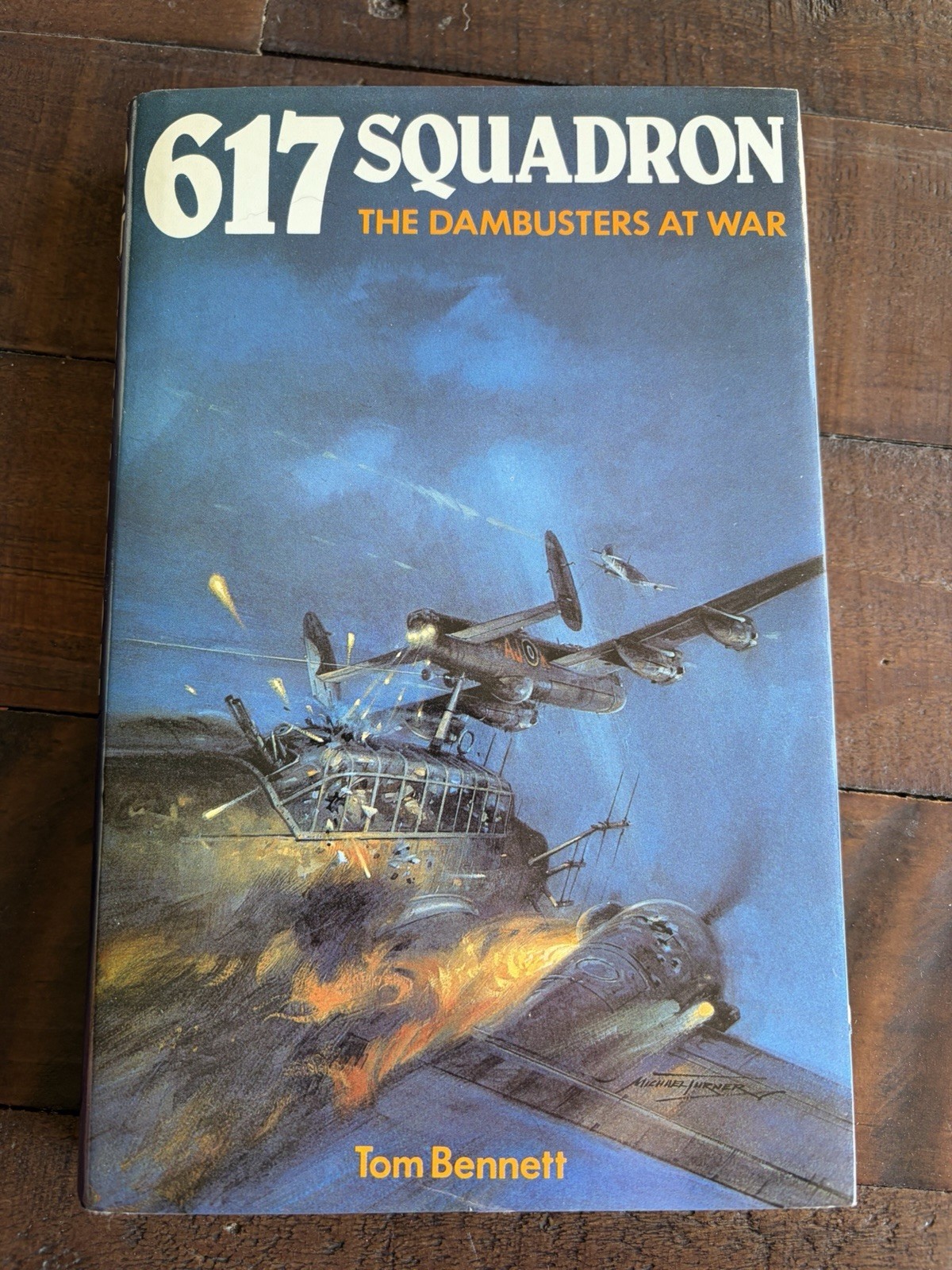 617 Squadron: The Dambusters at War HB Tom Bennett (1986 1st ed)