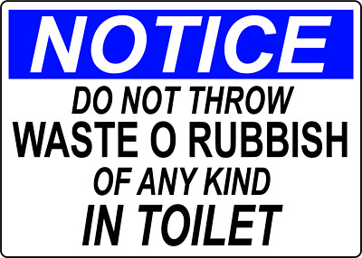 NOTICE DO NOT THROW WASTE O RUBBISH ANY KIND IN| Laminated Vinyl Decal Sticker