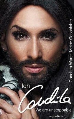 Ich, Conchita: Meine Geschichte. We are unstoppable Buch Langen-Müller