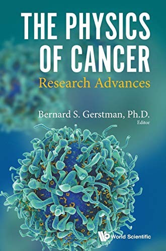 Physics Of Cancer, The: Research Advances Bernard S (Florida International University, Usa) Gerstman - Image 4