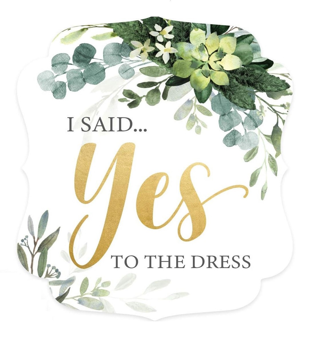 I Said Yes To The Dress Sign - Wedding - A3 HD PRINT - FREE NEXT DAY  DELIVERY | eBay