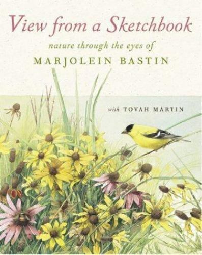 View from a Sketchbook : Nature Through the Eyes of Marjolein Bastin by Tovah... - Picture 1 of 1