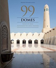 99 DOMES: MASJID OF IMAM MUHAMMAD IBN ABDUL WAHHAB By Ibrahim Mohamed Jaidah