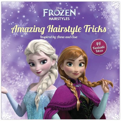 Disney Frozen Amazing Hairstyle Tricks: I by Edda USA Editorial Team 2015 PB New