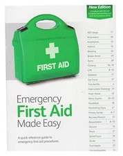Emergency First Aid Made Easy: A Quick Reference Guide to Emergency First Aid Pr