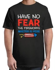 The Fireworks Master is Here USA Flag Funny for Adult S-4XL T-Shirt
