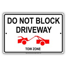 Do Not Block Driveway Tow Zone Warning Stopping Restricted Aluminum Metal Sign