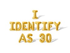 I IDENTIFY AS 30 Letter Balloon Banner - 30th Birthday Party Decorations