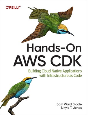 Hands-On AWS Cdk: Erstellen nativer Cloud-Anwendungen mit Infrastruktur als Code