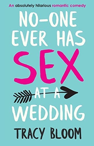 No-one Ever Has s** at a Wedding: An absolutely hilarious romant