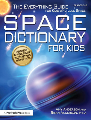 Space Dictionary for Kids: the Everything Guide for Kids Who Love Space